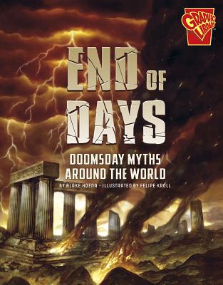 End of Days: Doomsday Myths Around the World 1515766268 Book Cover