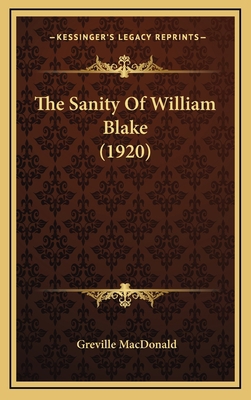 The Sanity Of William Blake (1920) 1168824125 Book Cover