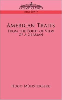 American Traits: From the Point of View of a Ge... 1596058544 Book Cover