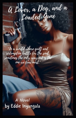 A Lover, a Dog, & a Loaded Gun            Book Cover