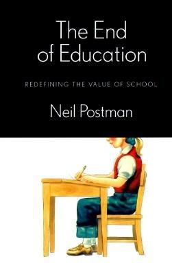 The End of Education: Redefining the Value of S... 0679430067 Book Cover