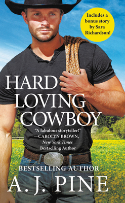 Hard Loving Cowboy: Includes a Bonus Novella 1538727110 Book Cover