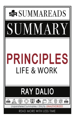 Summary of Principles: Life and Work by Ray Dalio 1652941908 Book Cover