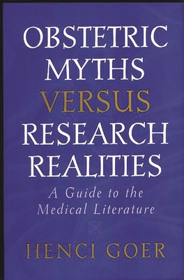 Obstetric Myths Versus Research Realities: A Gu... 0897894278 Book Cover