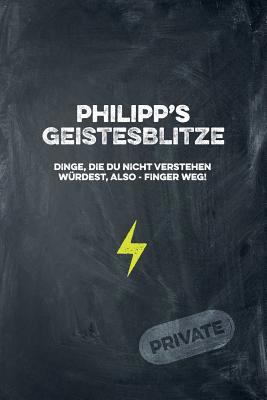 Philipp's Geistesblitze - Dinge, die du nicht v... [German] 1074587650 Book Cover