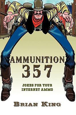 Ammunition 357: Jokes for Your Internet Ammo 1449047173 Book Cover