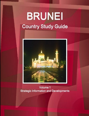 Brunei Country Study Guide Volume 1 Strategic I... 0739714244 Book Cover