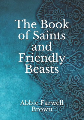 The Book of Saints and Friendly Beasts B092XK71DR Book Cover