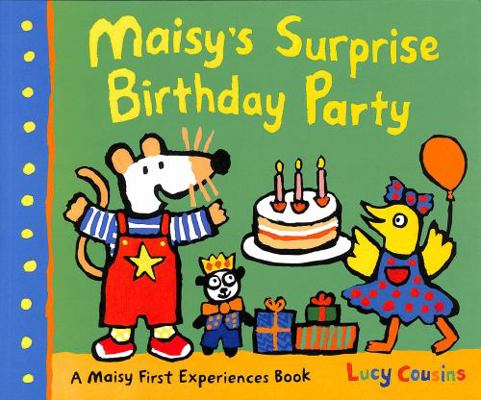 Maisy's Surprise Birthday Party 1406395110 Book Cover