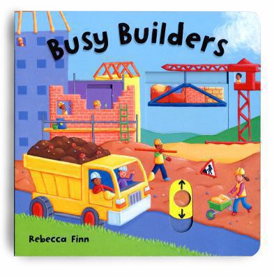 Busy Builders. Rebecca Finn 1405047941 Book Cover