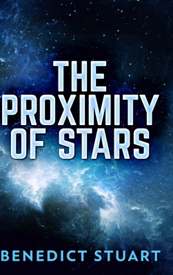 The Proximity of Stars: Large Print Hardcover E... [Large Print]            Book Cover