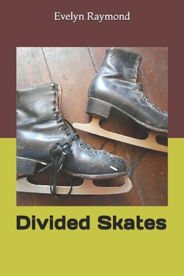 Divided Skates 1702664457 Book Cover
