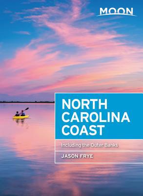 Moon North Carolina Coast: With the Outer Banks 1640493875 Book Cover