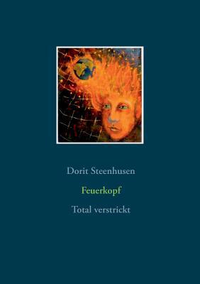 Feuerkopf: Total verstrickt [German] 3738652027 Book Cover