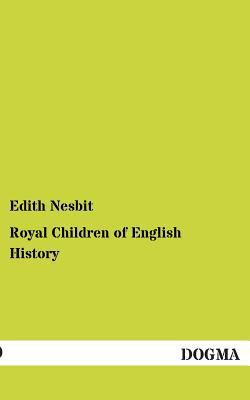 Royal Children of English History 3955079821 Book Cover