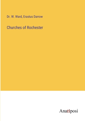 Churches of Rochester 3382126222 Book Cover