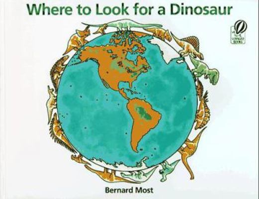 Where to Look for a Dinosaur 0152015043 Book Cover