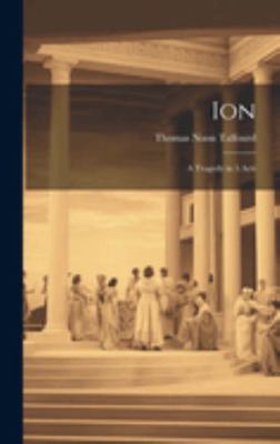 Ion: A Tragedy in 5 Acts 1020065672 Book Cover