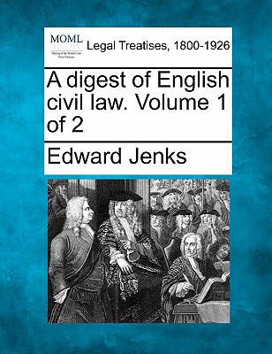 A digest of English civil law. Volume 1 of 2 1240129297 Book Cover