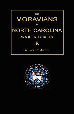 The Moravians in North Carolina. an Authentic H... 1596412720 Book Cover