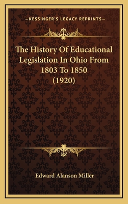 The History of Educational Legislation in Ohio ... 1165200643 Book Cover