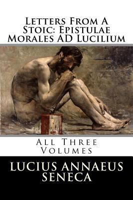 Letters from a Stoic: Epistulae Morales Ad Luci... 1502929732 Book Cover