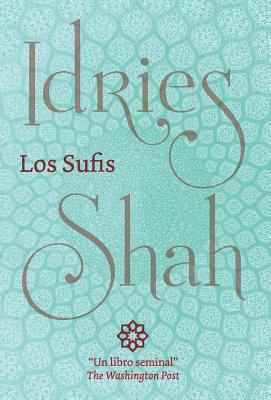Los Sufis [Spanish] 1784799882 Book Cover