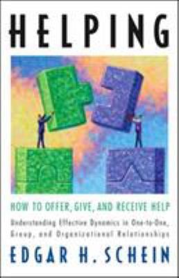 Helping: How to Offer, Give, and Receive Help 1605098566 Book Cover