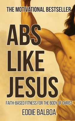 Abs Like Jesus B0GQCC389D Book Cover