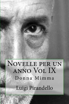 Novelle per un anno Vol IX: Donna Mimma [Italian] 1546492968 Book Cover