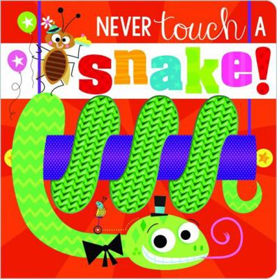 Never Touch a Snake! 1800581866 Book Cover