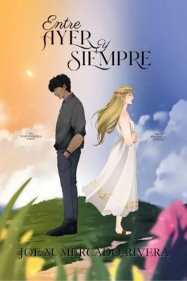 Entre Ayer y Siempre [Spanish] B0FZRWLW16 Book Cover