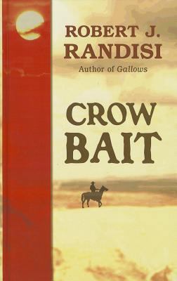 Crow Bait (Thorndike Large Print Western) [Large Print] 1410448932 Book Cover