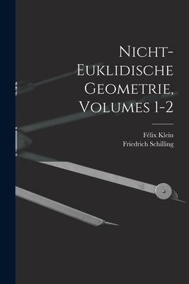Nicht-Euklidische Geometrie, Volumes 1-2 [German] 1018006745 Book Cover