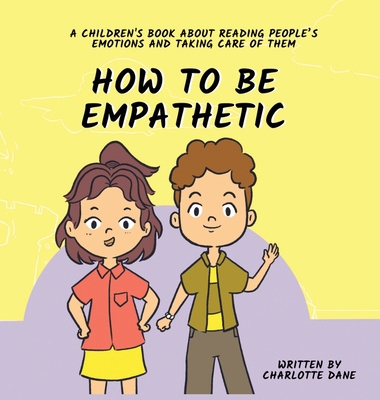 How To Be Empathetic: A Children's Book About R... 1647435269 Book Cover