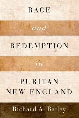 Race and Redemption in Puritan New England 0199377820 Book Cover