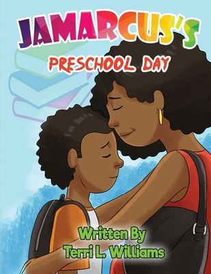 Jamarcus's Preschool Day 1697213685 Book Cover