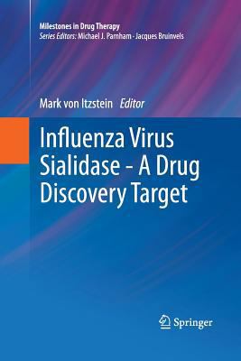 Influenza Virus Sialidase - A Drug Discovery Ta... 3034807791 Book Cover