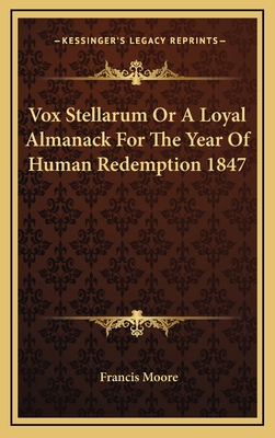 Vox Stellarum or a Loyal Almanack for the Year ... 1163429074 Book Cover