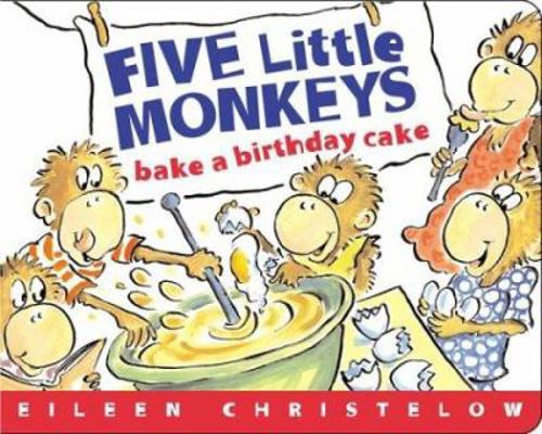 Five Little Monkeys Bake a Birthday Cake B006U1NG4K Book Cover