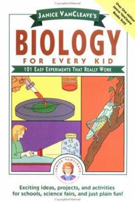 Janice VanCleave's Biology for Every Kid: 101 E... 0471510483 Book Cover