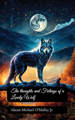 The Thoughts and Feelings of a Lonely Wolf B0D1NBYQHL Book Cover