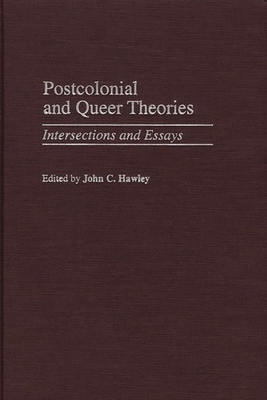 Postcolonial and Queer Theories: Intersections ... 0313315914 Book Cover