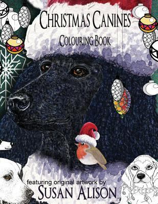 Christmas Canines - A dog lover's colouring book 1539786862 Book Cover