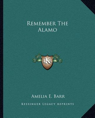 Remember The Alamo 1162681764 Book Cover