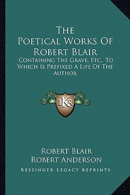 The Poetical Works Of Robert Blair: Containing ... 1163590207 Book Cover