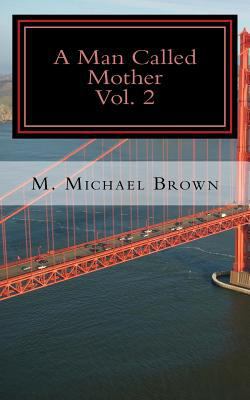 A Man Called Mother Vol.2 153287488X Book Cover