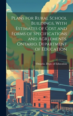 Plans for Rural School Buildings, With Estimate... 1020767170 Book Cover