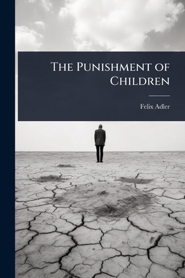 The Punishment of Children 102410219X Book Cover