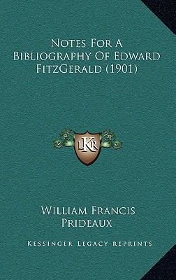 Notes For A Bibliography Of Edward FitzGerald (... 1169068065 Book Cover